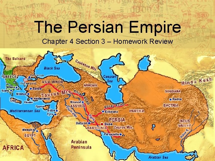 The Persian Empire Chapter 4 Section 3 – Homework Review 