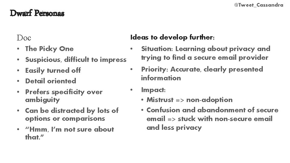 @Tweet_Cassandra Dwarf Personas Doc • • • Ideas to develop further: The Picky One