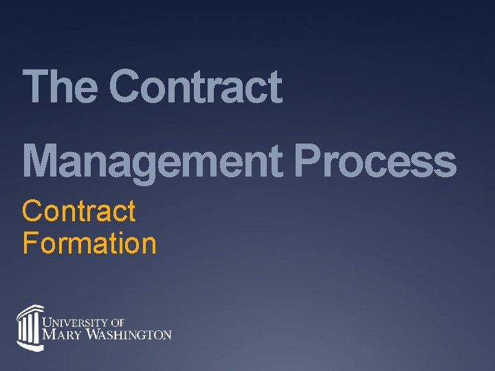The Contract Management Process Contract Formation 