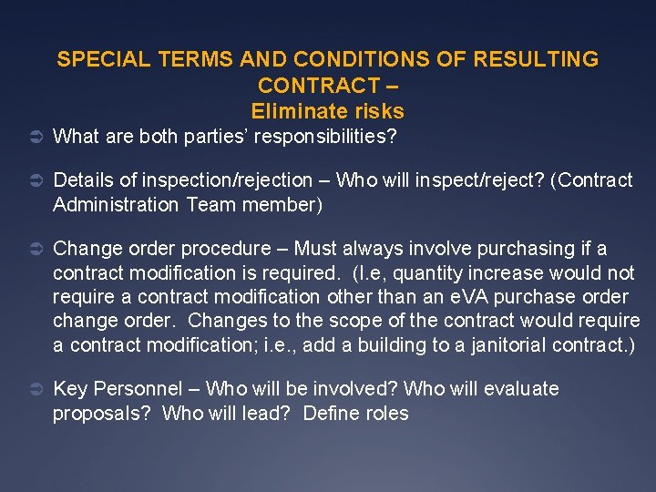 SPECIAL TERMS AND CONDITIONS OF RESULTING CONTRACT – Eliminate risks Ü What are both