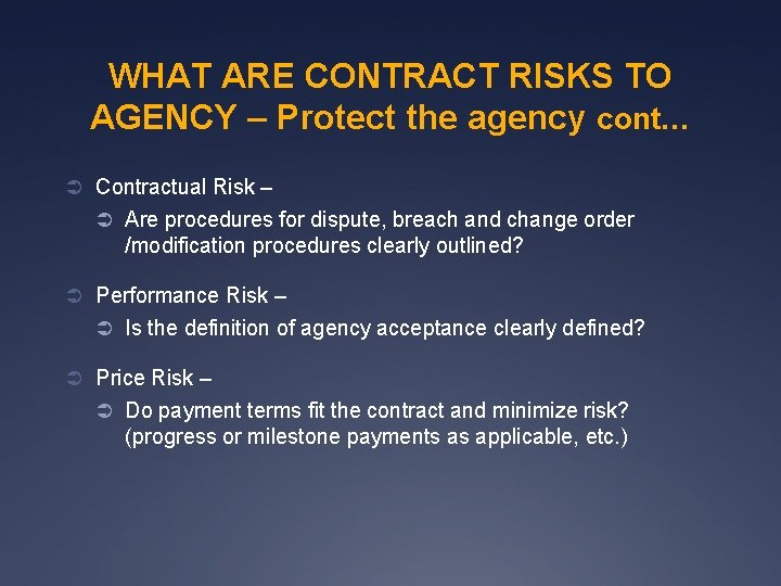 WHAT ARE CONTRACT RISKS TO AGENCY – Protect the agency cont… Ü Contractual Risk