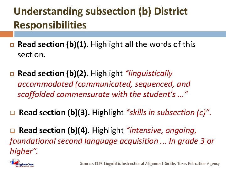 Understanding subsection (b) District Responsibilities q Read section (b)(1). Highlight all the words of