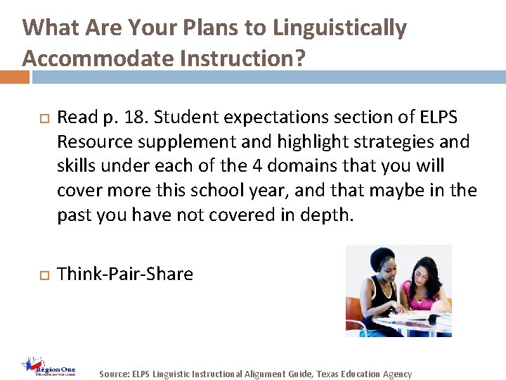 What Are Your Plans to Linguistically Accommodate Instruction? Read p. 18. Student expectations section
