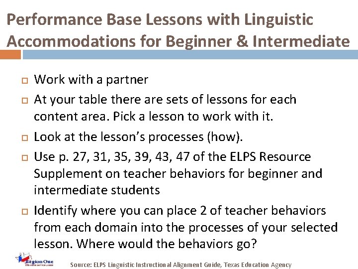 Performance Base Lessons with Linguistic Accommodations for Beginner & Intermediate Work with a partner