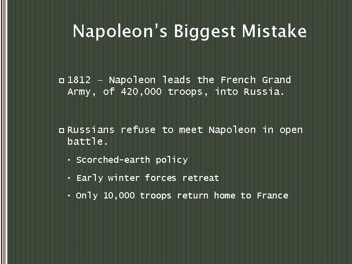 Napoleon’s Biggest Mistake p 1812 – Napoleon leads the French Grand Army, of 420,