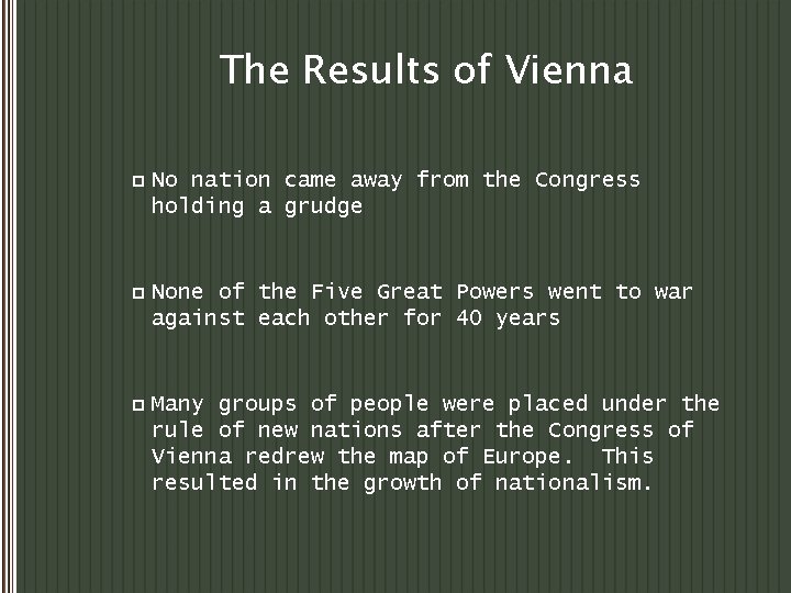 The Results of Vienna p No nation came away from the Congress holding a