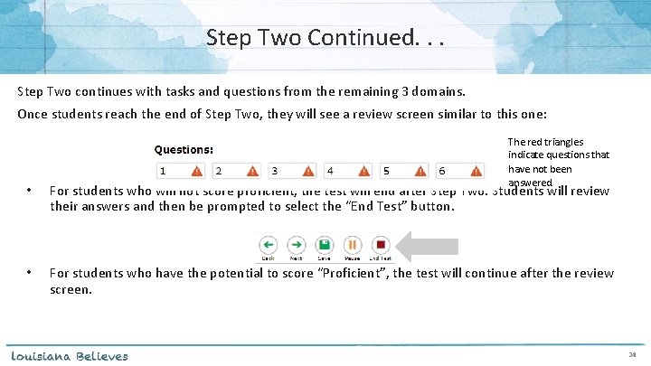 Step Two Continued. . . Step Two continues with tasks and questions from the