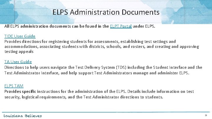 ELPS Administration Documents All ELPS administration documents can be found in the ELPT Portal