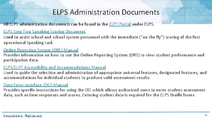 ELPS Administration Documents All ELPS administration documents can be found in the ELPT Portal