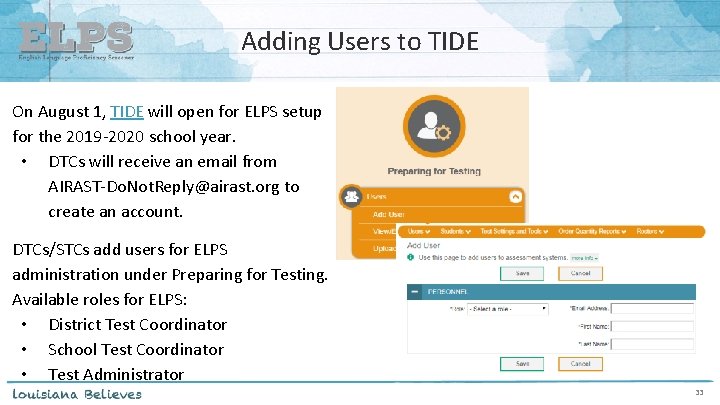 Adding Users to TIDE On August 1, TIDE will open for ELPS setup for