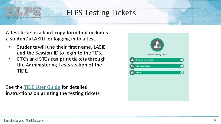 ELPS Testing Tickets A test ticket is a hard-copy form that includes a student’s