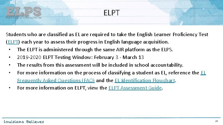 ELPT Students who are classified as EL are required to take the English Learner