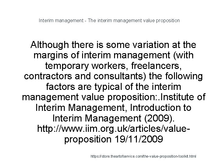 Interim management - The interim management value proposition Although there is some variation at