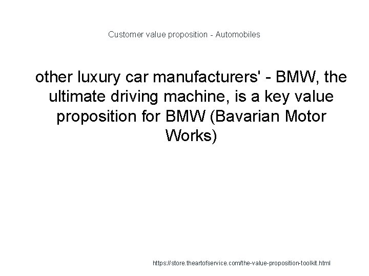 Customer value proposition - Automobiles 1 other luxury car manufacturers' - BMW, the ultimate