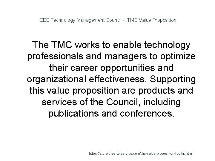 IEEE Technology Management Council - TMC Value Proposition 1 The TMC works to enable