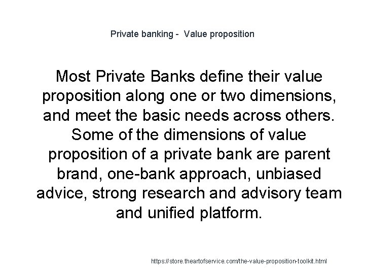 Private banking - Value proposition Most Private Banks define their value proposition along one