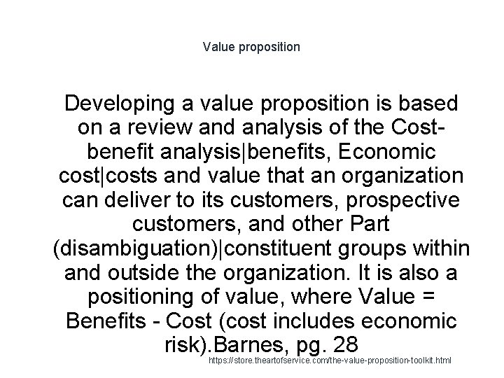 Value proposition 1 Developing a value proposition is based on a review and analysis