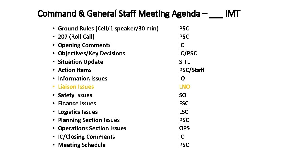 Command & General Staff Meeting Agenda – ___ IMT • • • • Ground