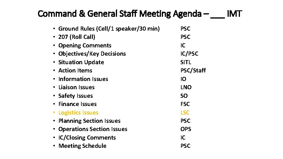 Command & General Staff Meeting Agenda – ___ IMT • • • • Ground