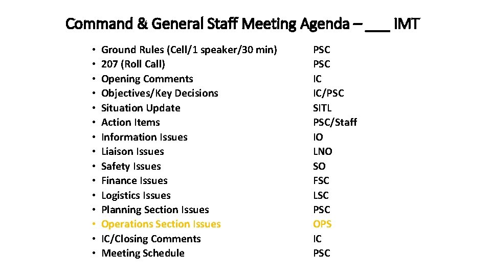 Command & General Staff Meeting Agenda – ___ IMT • • • • Ground