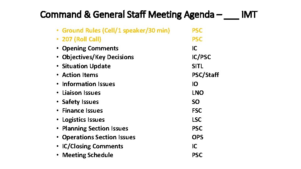 Command & General Staff Meeting Agenda – ___ IMT • • • • Ground