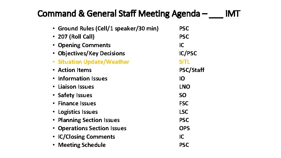 Command & General Staff Meeting Agenda – ___ IMT • • • • Ground