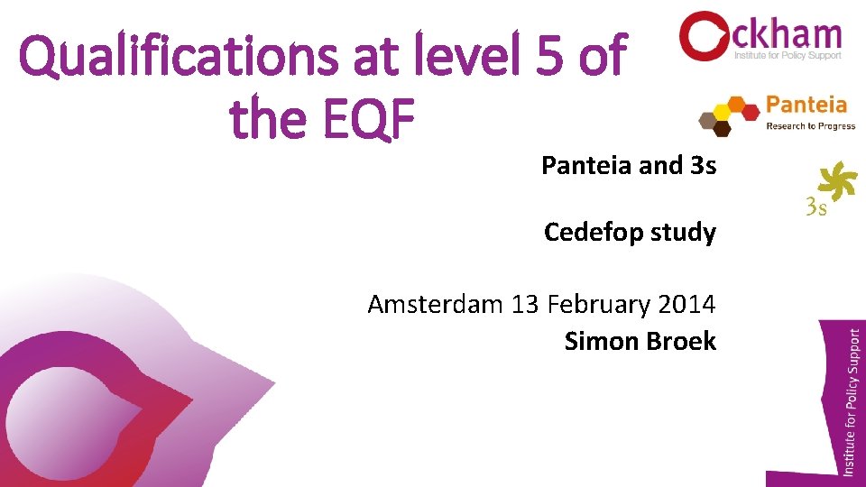 Qualifications at level 5 of the EQF Panteia and 3 s Cedefop study Amsterdam