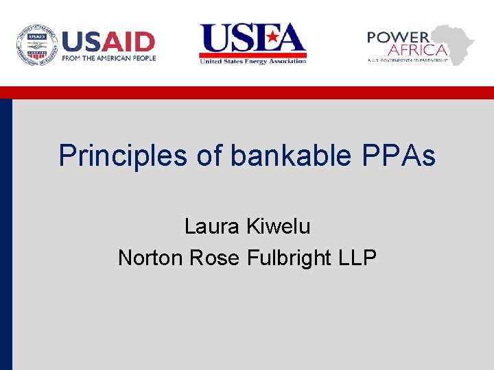 Principles of bankable PPAs Laura Kiwelu Norton Rose Fulbright LLP 