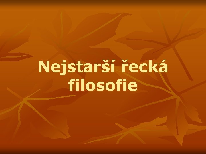 Nejstarší řecká filosofie 