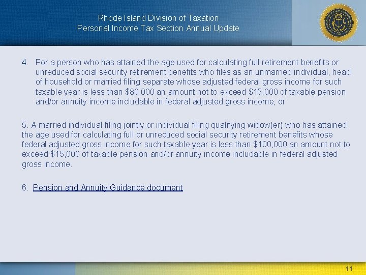 Rhode Island Division of Taxation Personal Income Tax Section Annual Update 4. For a