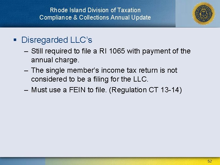 Rhode Island Division of Taxation Compliance & Collections Annual Update § Disregarded LLC’s –