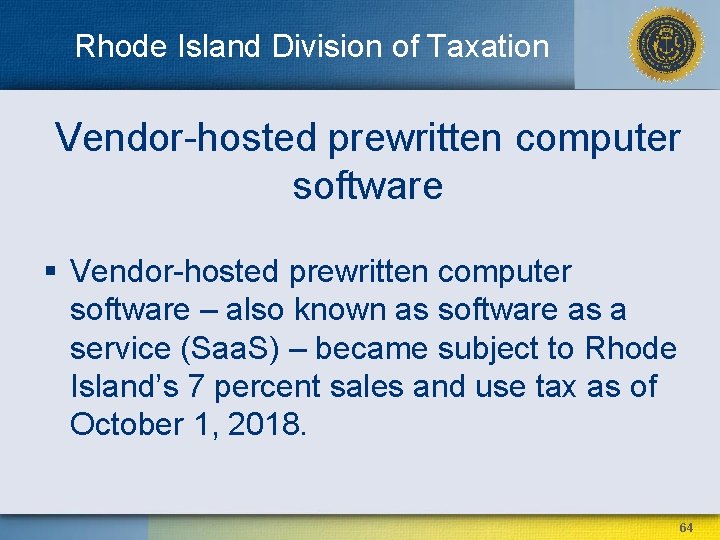 Rhode Island Division of Taxation Vendor-hosted prewritten computer software § Vendor-hosted prewritten computer software