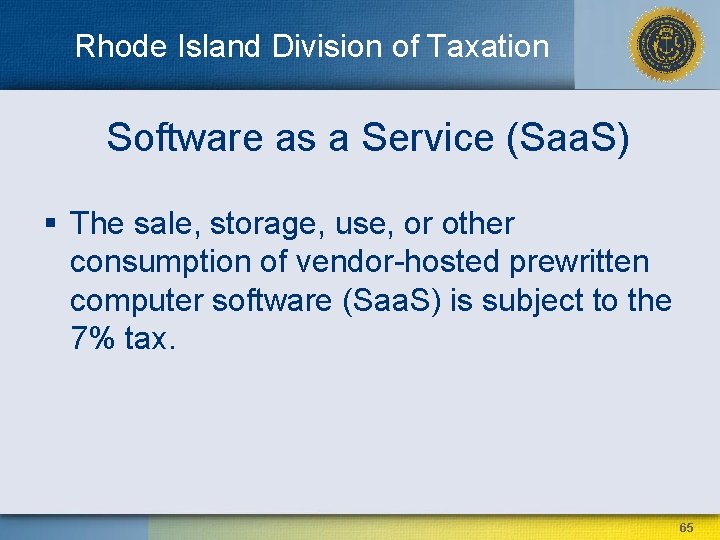 Rhode Island Division of Taxation Software as a Service (Saa. S) § The sale,