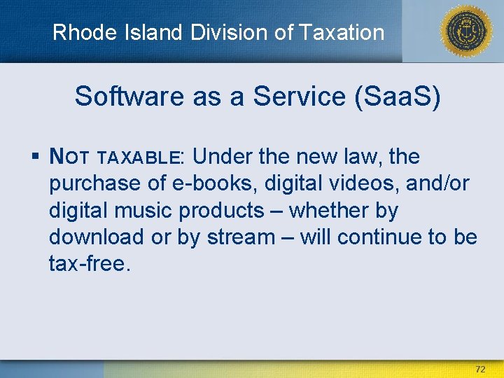Rhode Island Division of Taxation Software as a Service (Saa. S) § NOT TAXABLE: