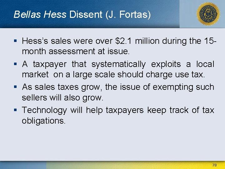 Bellas Hess Dissent (J. Fortas) § Hess’s sales were over $2. 1 million during