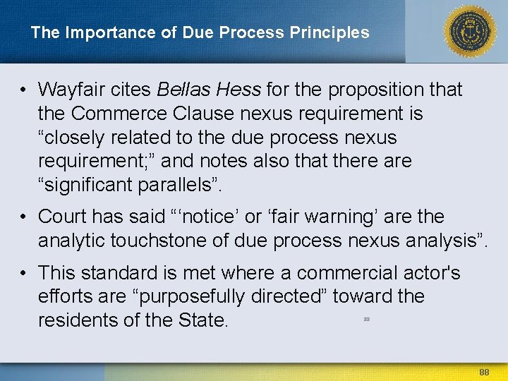 The Importance of Due Process Principles • Wayfair cites Bellas Hess for the proposition