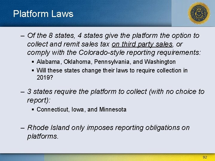 Platform Laws – Of the 8 states, 4 states give the platform the option