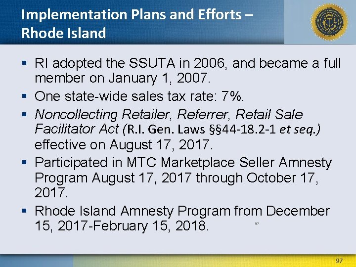 Implementation Plans and Efforts – Rhode Island § RI adopted the SSUTA in 2006,