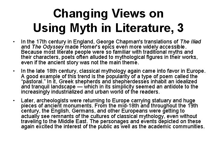 Changing Views on Using Myth in Literature, 3 • In the 17 th century