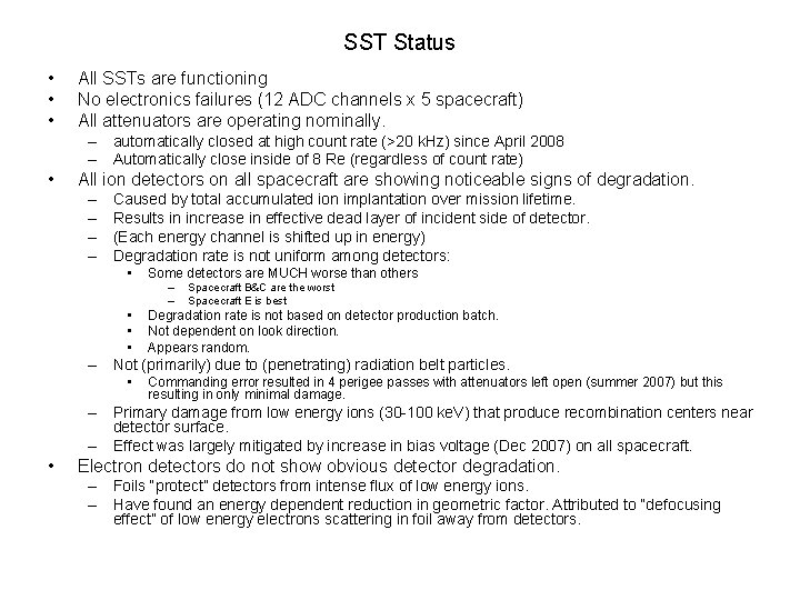 SST Status • • • All SSTs are functioning No electronics failures (12 ADC