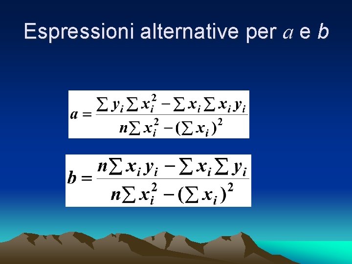 Espressioni alternative per a e b 