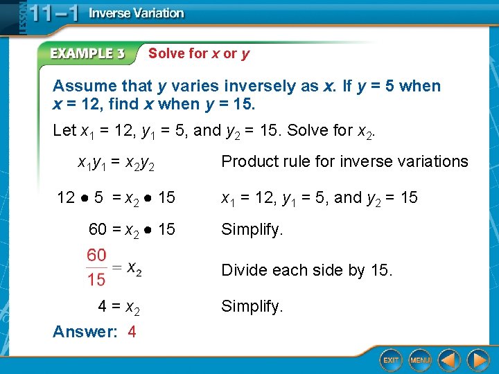 Solve for x or y Assume that y varies inversely as x. If y