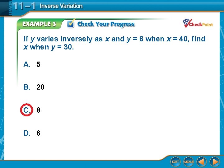 If y varies inversely as x and y = 6 when x = 40,