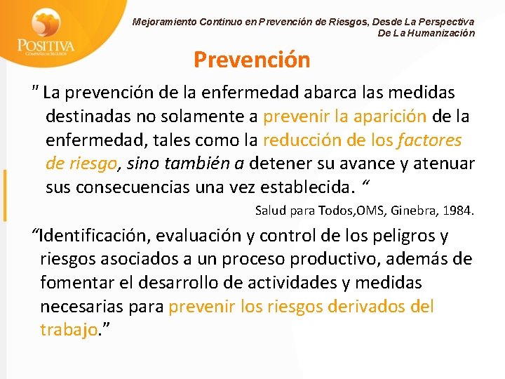 Mejoramiento Continuo en Prevención de Riesgos, Desde La Perspectiva De La Humanización Prevención "