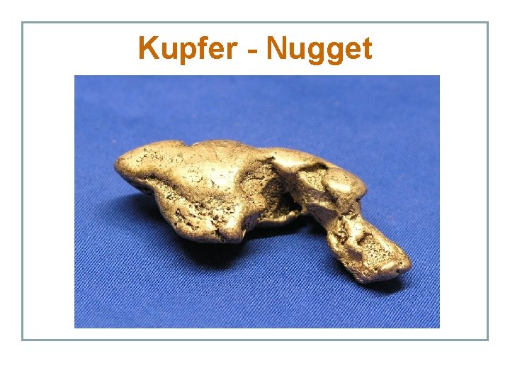 Kupfer - Nugget 