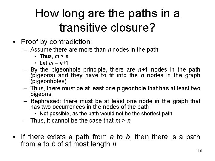 How long are the paths in a transitive closure? • Proof by contradiction: –