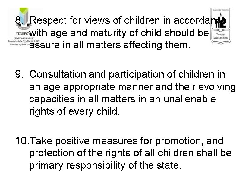 8. Respect for views of children in accordance with age and maturity of child
