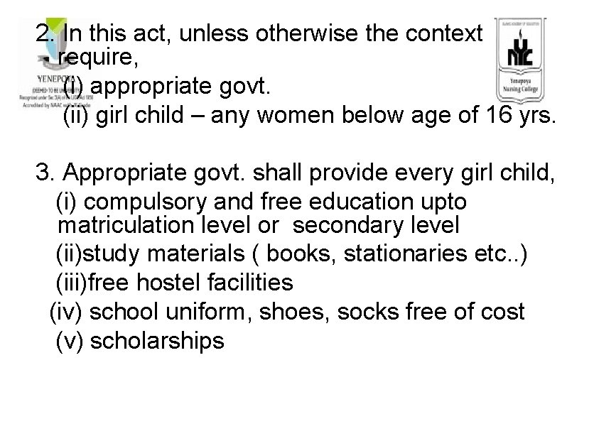 2. In this act, unless otherwise the context require, (i) appropriate govt. (ii) girl