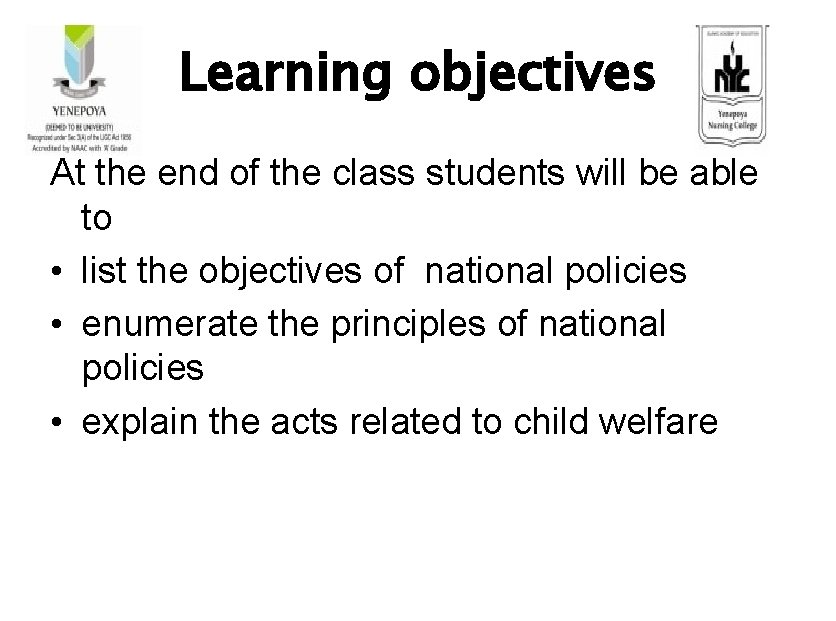 Learning objectives At the end of the class students will be able to •