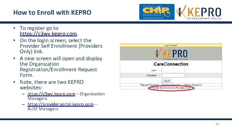 How to Enroll with KEPRO • To register go to https: //c 3 wv. How to Enroll with KEPRO • To register go to https: //c 3 wv.